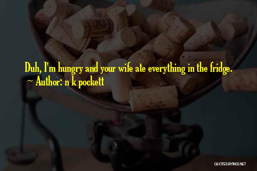 M And N Quotes By N K Pockett