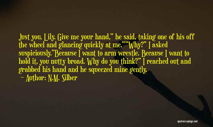 M And N Quotes By N.M. Silber