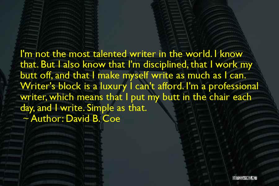 M.b.a Quotes By David B. Coe