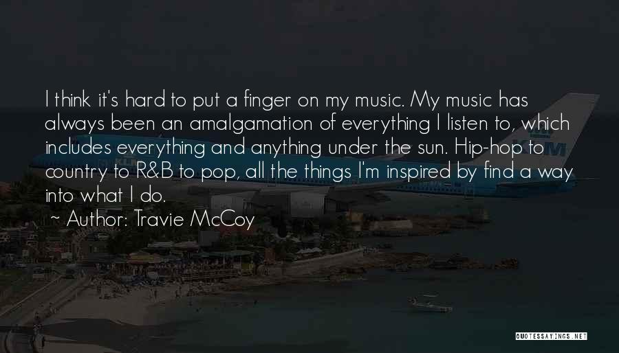 M.b.a Quotes By Travie McCoy