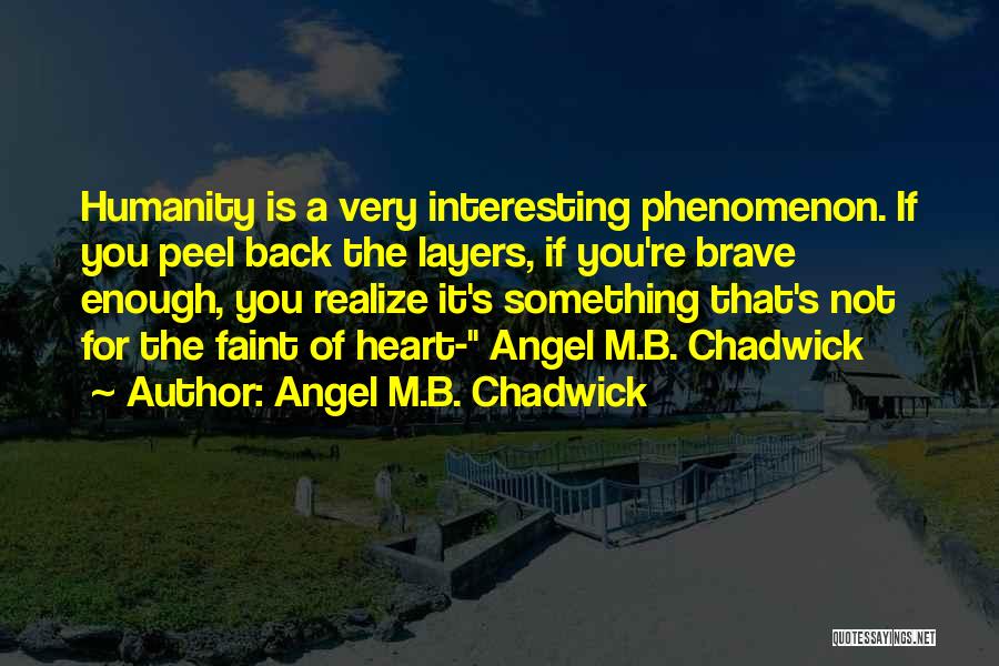 M.b.b.s Quotes By Angel M.B. Chadwick