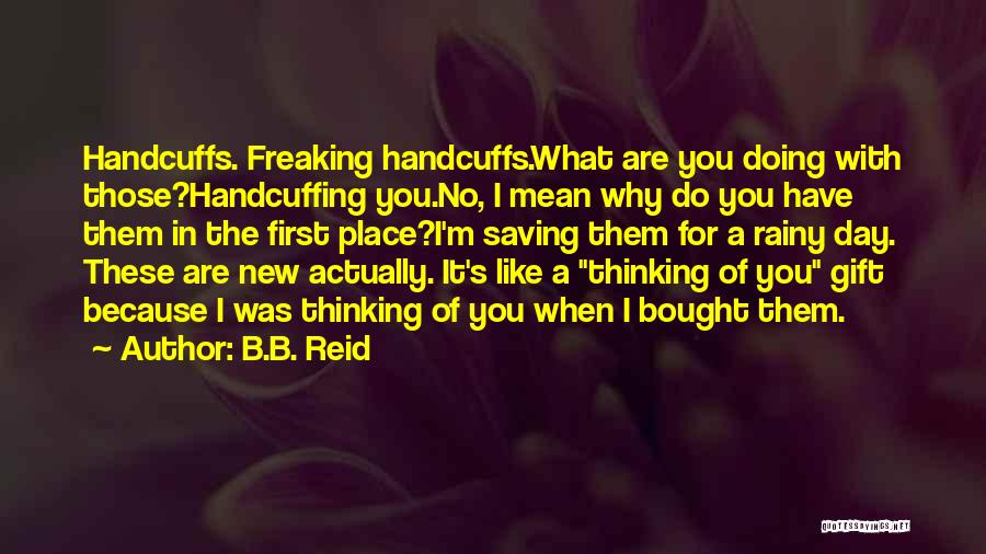 M.b.b.s Quotes By B.B. Reid