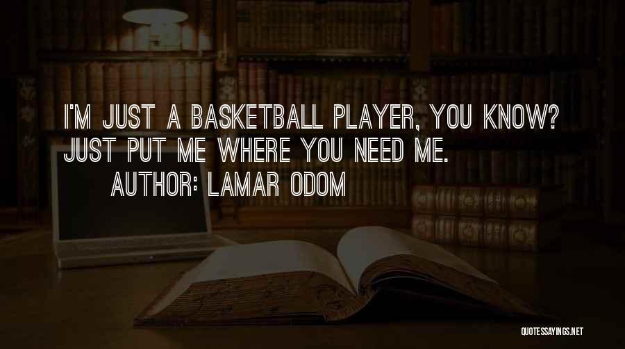 M.b. Lamar Quotes By Lamar Odom