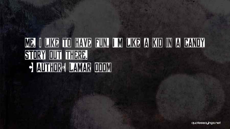 M.b. Lamar Quotes By Lamar Odom