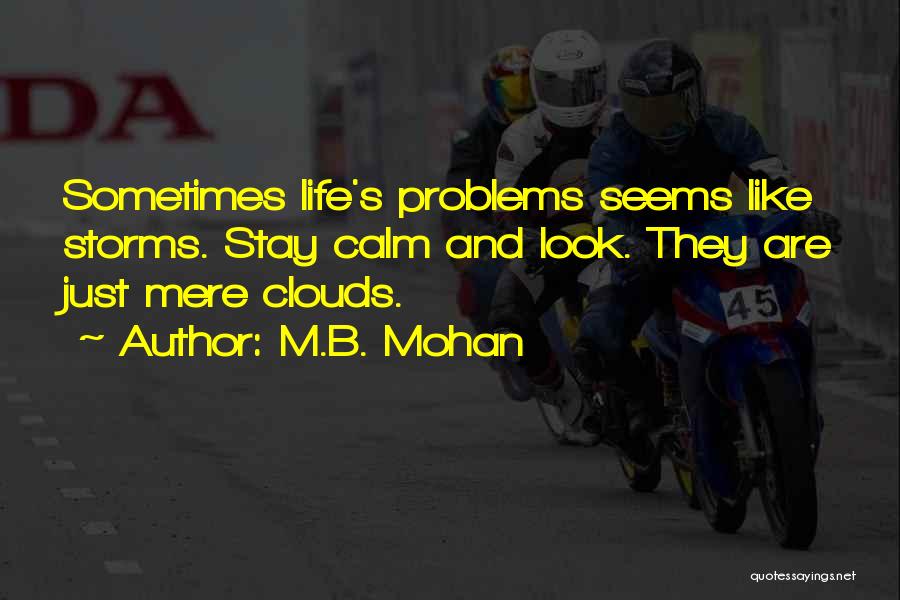 M.B. Mohan Quotes 1210287