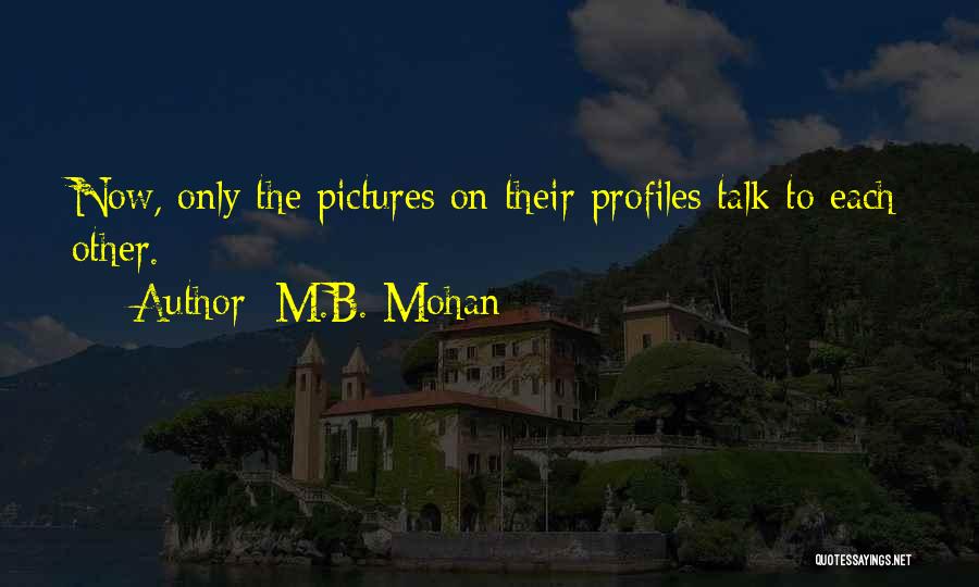 M.B. Mohan Quotes 1465709