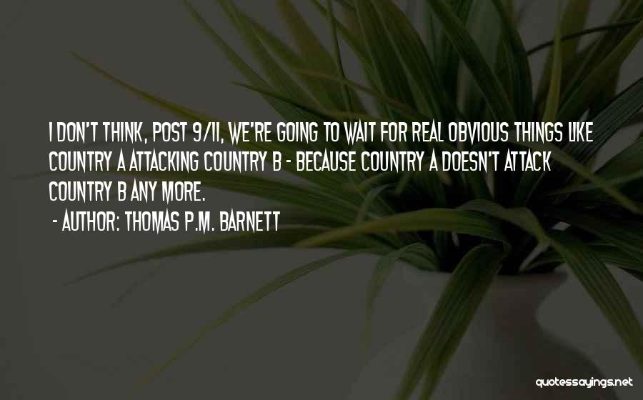 M&b Quotes By Thomas P.M. Barnett