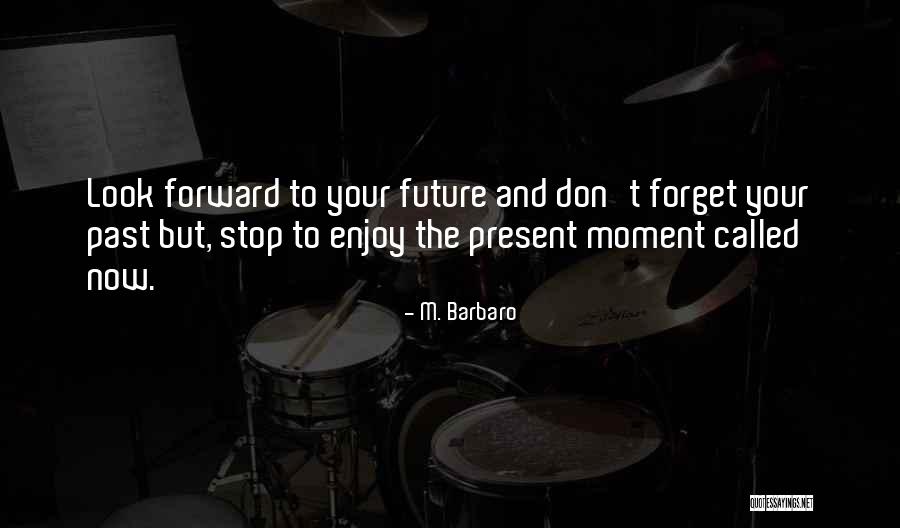 M. Barbaro Quotes 567202 M. Barbaro Quotes 567202