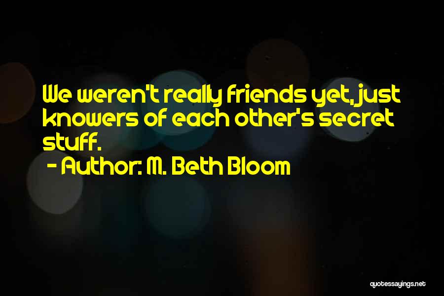 M. Beth Bloom Quotes 362532