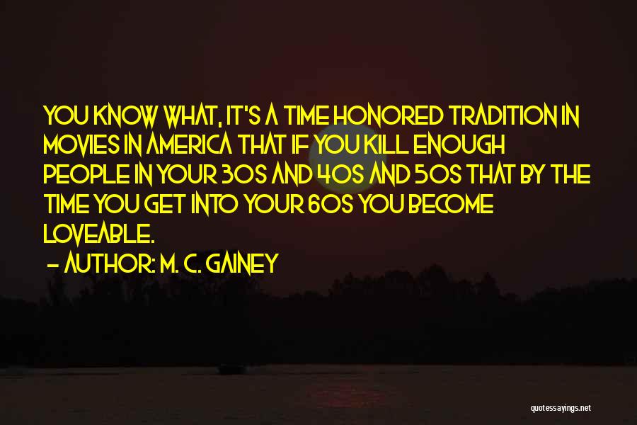 M. C. Gainey Quotes 607468