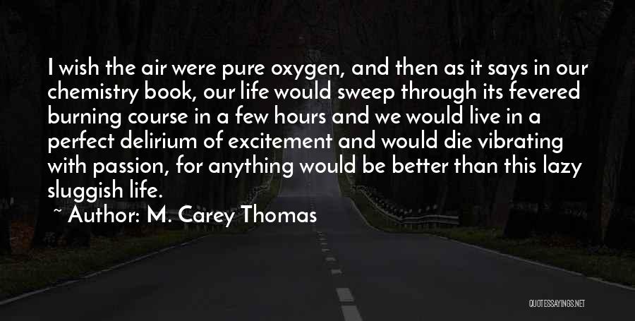 M. Carey Thomas Quotes 1073208