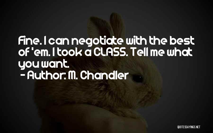 M. Chandler Quotes 398736