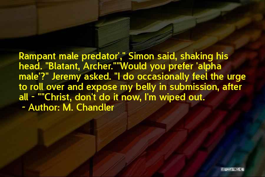 M. Chandler Quotes 934779