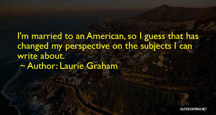 M Changed Quotes By Laurie Graham