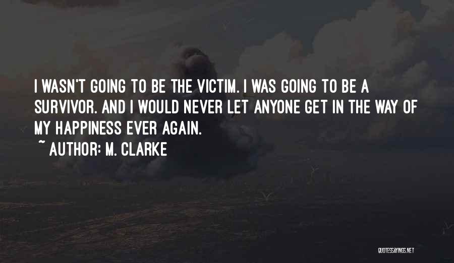 M. Clarke Quotes 449214