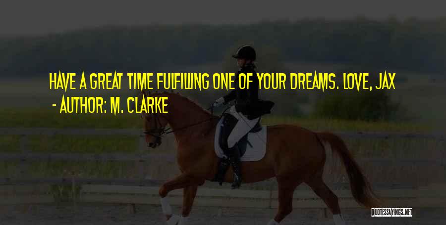 M. Clarke Quotes 99463