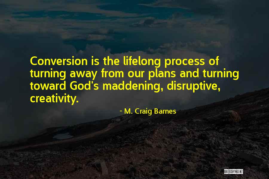 M. Craig Barnes Quotes 1347869 M. Craig Barnes Quotes 1347869