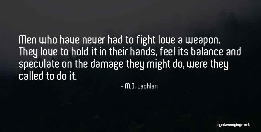 M.D. Lachlan Quotes 469177 M.D. Lachlan Quotes 469177
