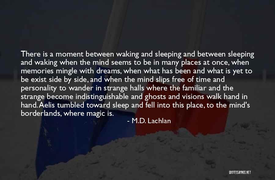 M.D. Lachlan Quotes 709309 M.D. Lachlan Quotes 709309