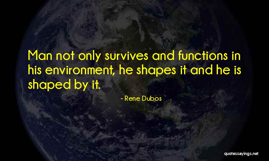 M D R Naptin 10 Quotes By Rene Dubos M D R Naptin 10 Quotes By Rene Dubos