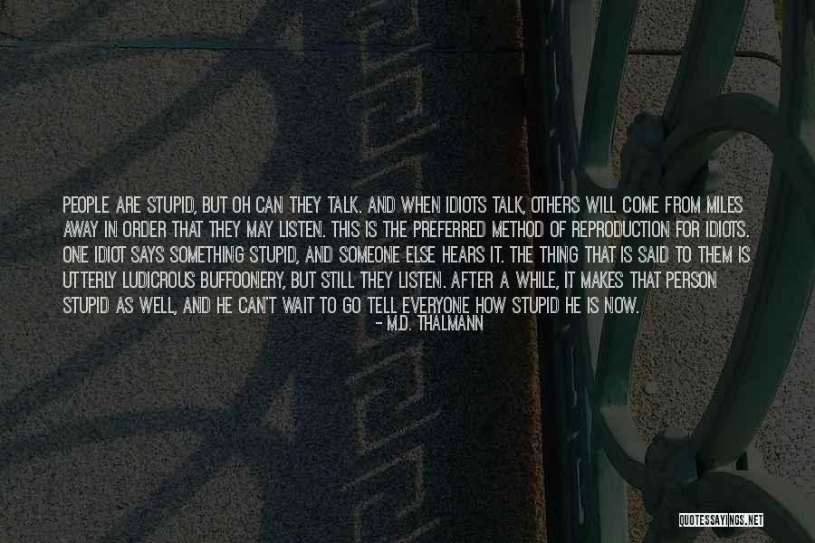 M.D. Thalmann Quotes 941545 M.D. Thalmann Quotes 941545