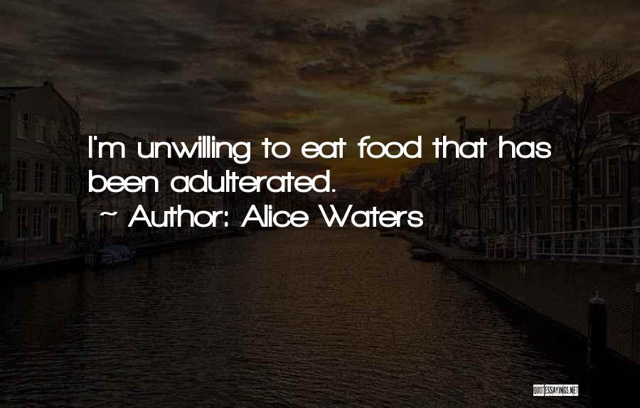 M.d. Waters Quotes By Alice Waters