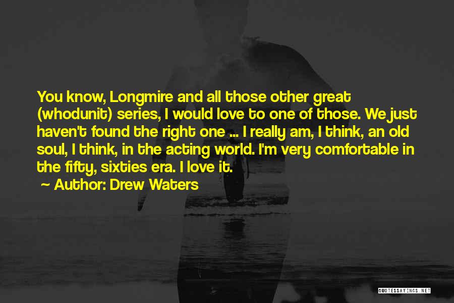 M.d. Waters Quotes By Drew Waters