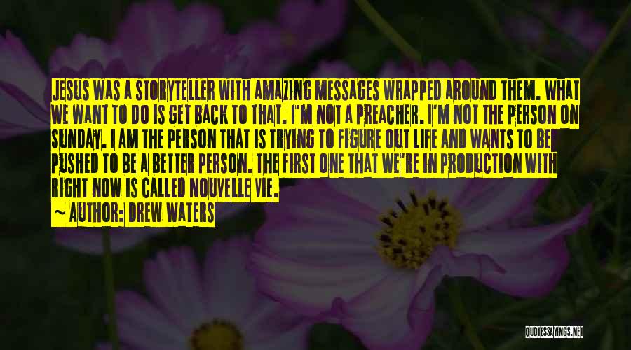 M.d. Waters Quotes By Drew Waters