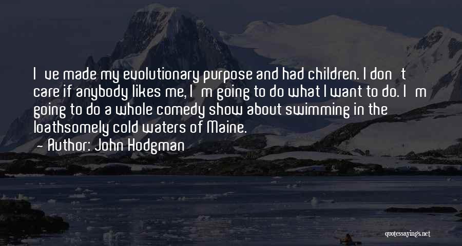 M.d. Waters Quotes By John Hodgman