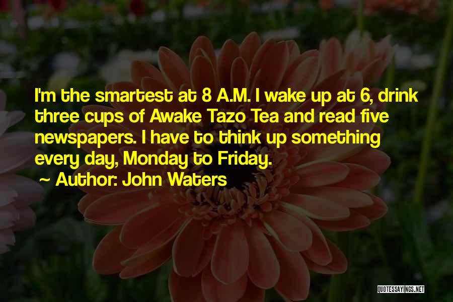 M.d. Waters Quotes By John Waters