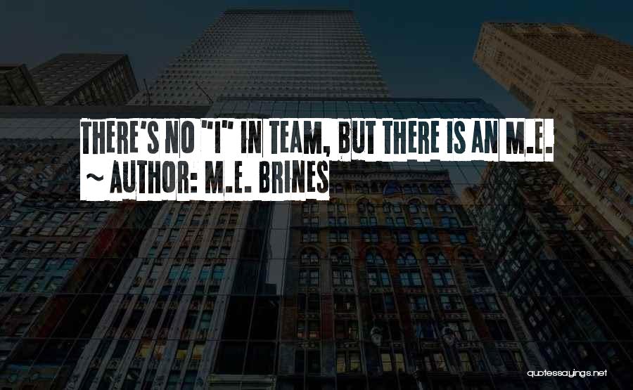 M.E. Brines Quotes 381030