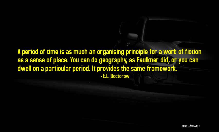 M E Framework Quotes By E.L. Doctorow