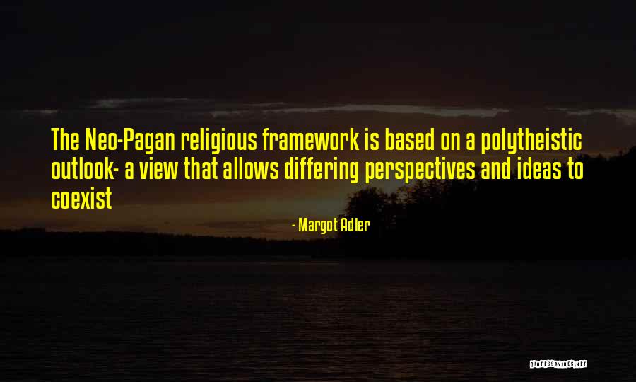 M E Framework Quotes By Margot Adler