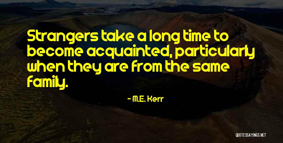 M.E. Kerr Quotes 2121574