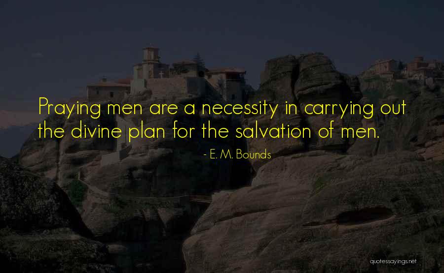 M E Plan Quotes By E. M. Bounds M E Plan Quotes By E. M. Bounds