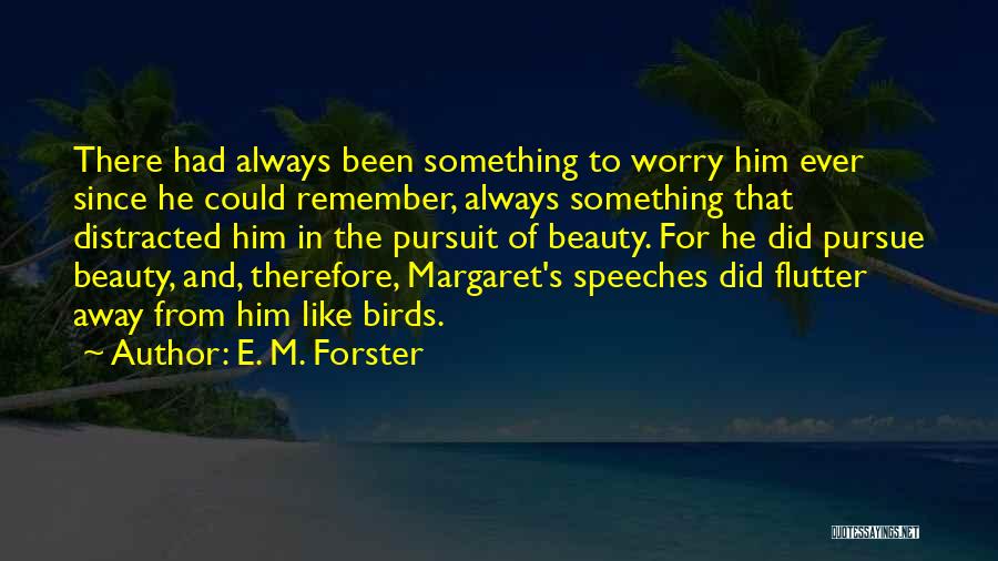 M E Quotes By E. M. Forster