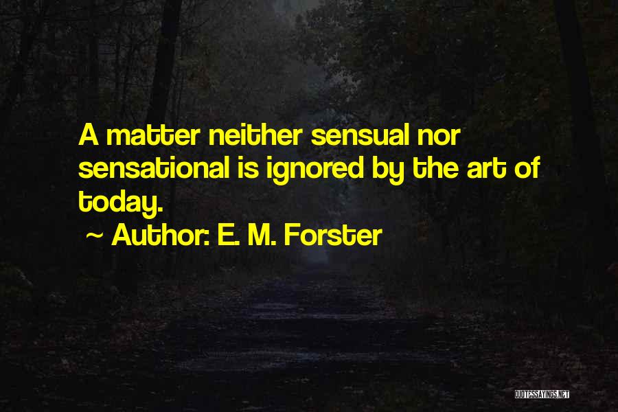 M E Quotes By E. M. Forster