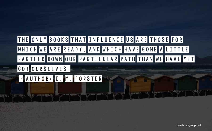 M E Quotes By E. M. Forster