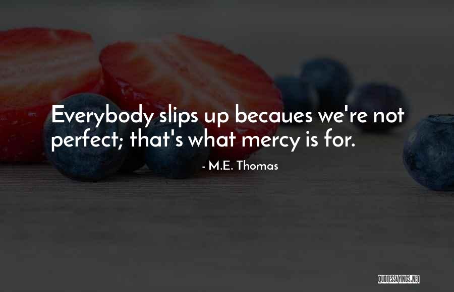 M.E. Thomas Quotes 1510575