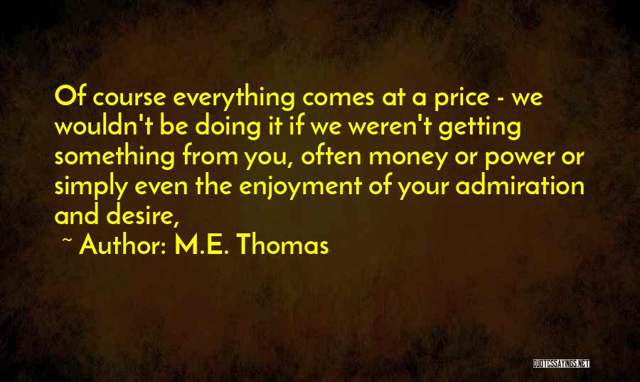 M.E. Thomas Quotes 2130946