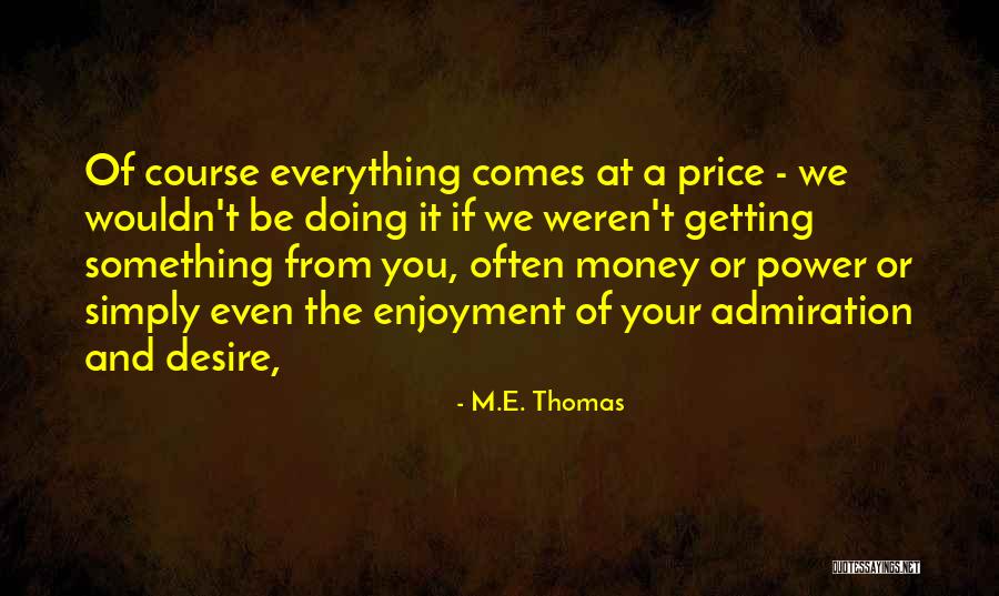 M.E. Thomas Quotes 2130946 M.E. Thomas Quotes 2130946