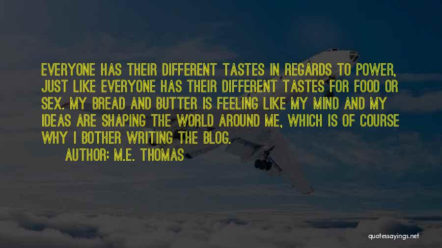 M.E. Thomas Quotes 2191398