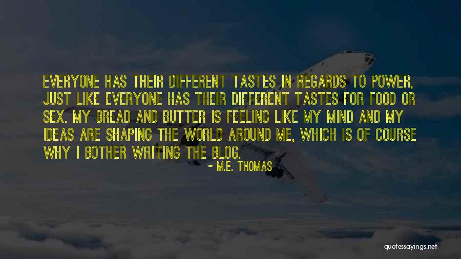 M.E. Thomas Quotes 2191398 M.E. Thomas Quotes 2191398