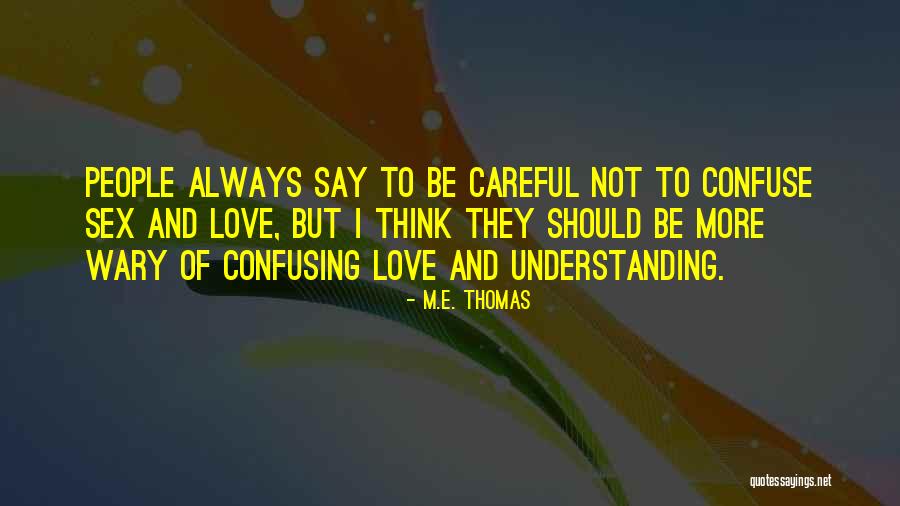 M.E. Thomas Quotes 694734