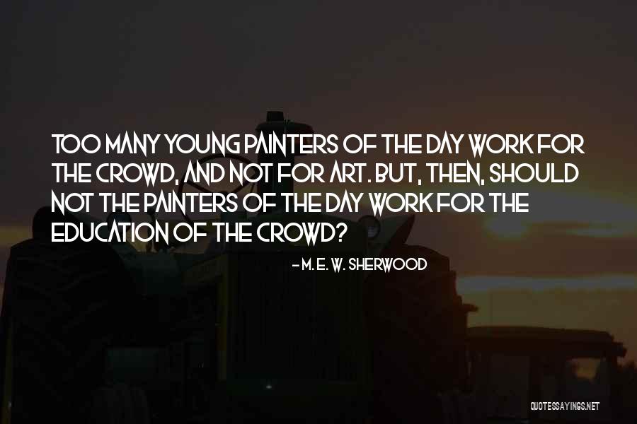 M. E. W. Sherwood Quotes 1077349 M. E. W. Sherwood Quotes 1077349