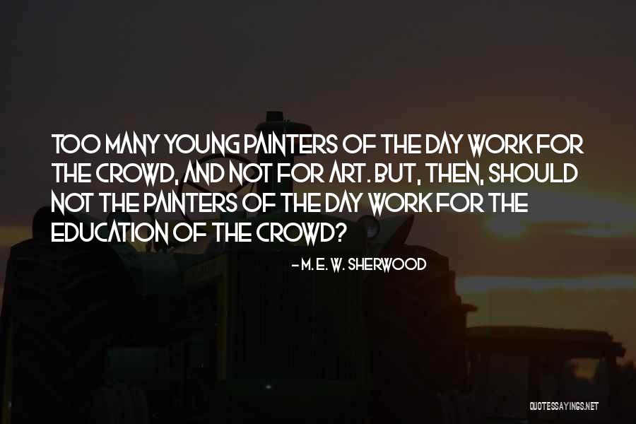 M. E. W. Sherwood Quotes 1077349