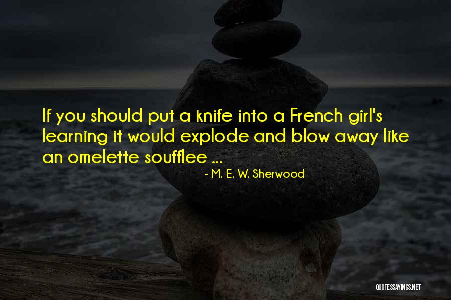 M. E. W. Sherwood Quotes 445238