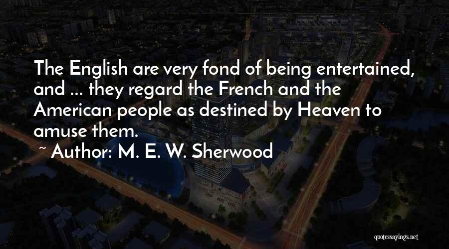 M. E. W. Sherwood Quotes 757175