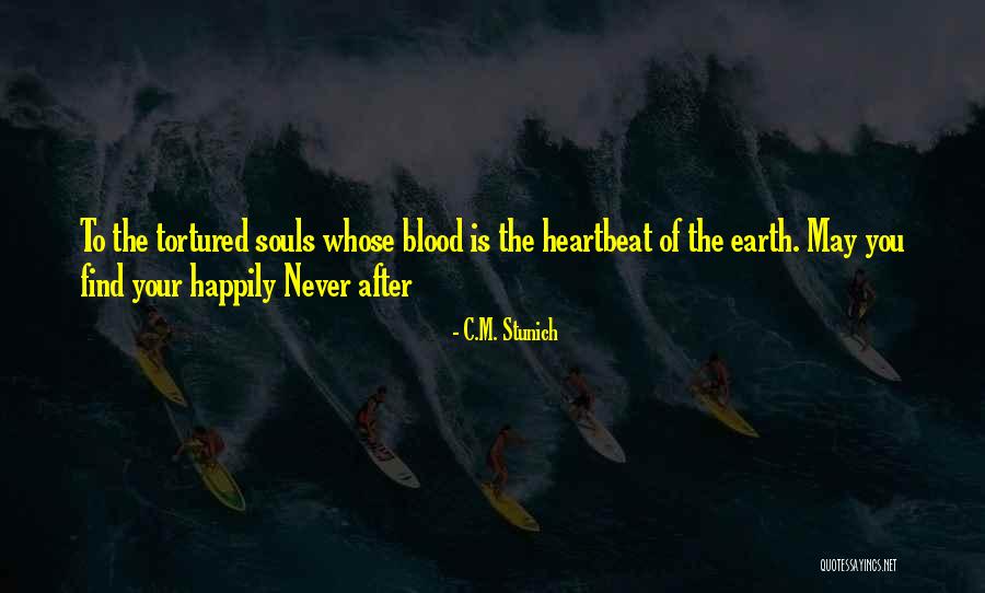 M Earth Quotes By C.M. Stunich M Earth Quotes By C.M. Stunich