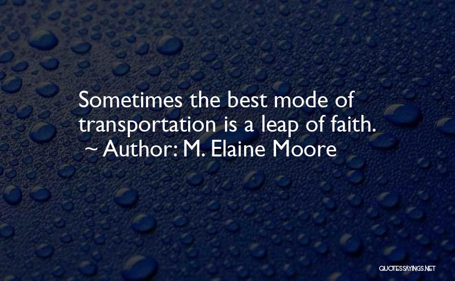 M. Elaine Moore Quotes 853807